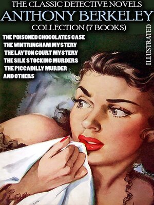 cover image of The Сlassic Detective Novels. Anthony Berkeley Collection (7 Books). Illustrated